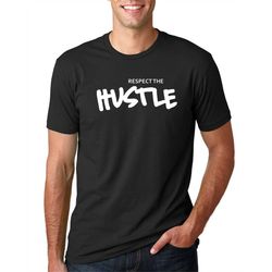 respect the hustle mens t-shirt, urban tee