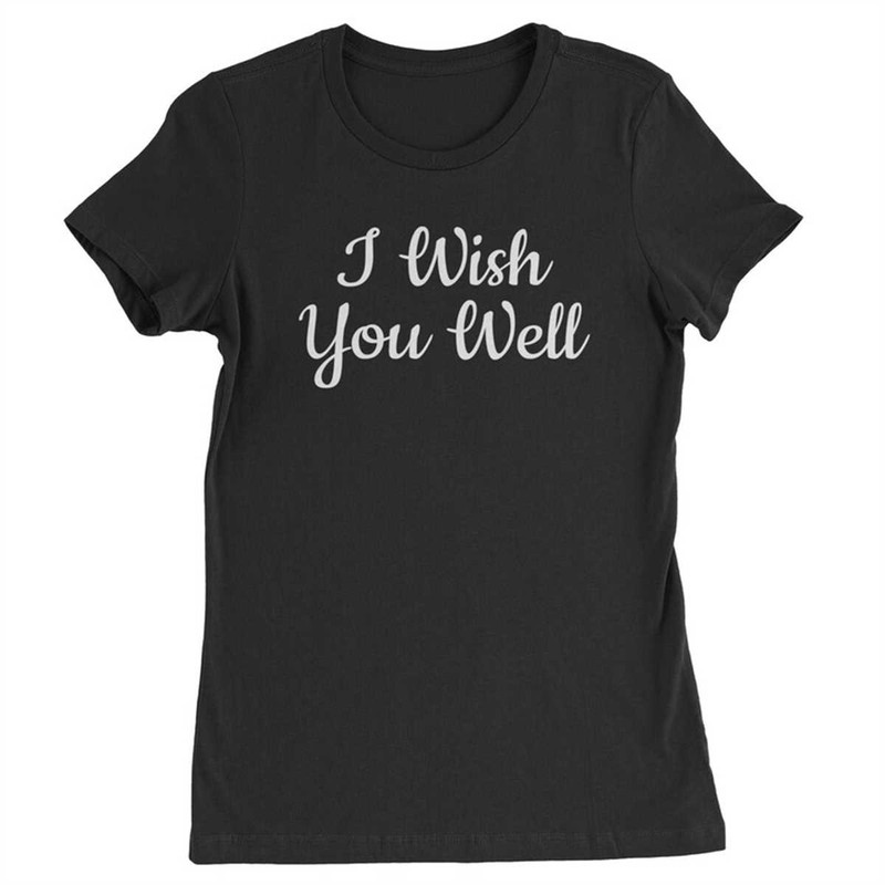 MR-184202318335-i-wish-you-well-gwynnocent-ski-trip-quote-womens-t-shirt.jpg