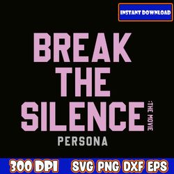 break the silence svg, jung kook svg, jin bts svg, bts army svg