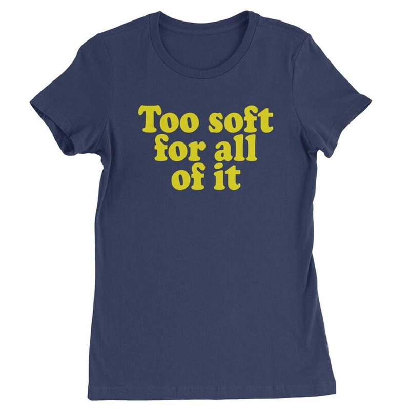 MR-1842023181012-too-soft-for-it-all-eras-midnights-lovers-womens-t-shirt.jpg