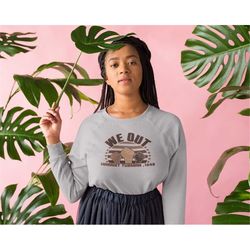 we out harriet tubman raised fists blm adult crewneck sweatshirt