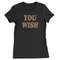 MR-184202319739-you-wish-womens-t-shirt.jpg