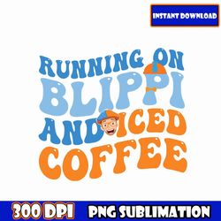 running on bluey and iced coffee png, mother day png, funny mama png, digital download