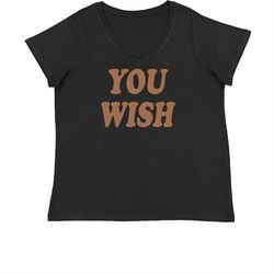 you wish womens plus size v-neck t-shirt