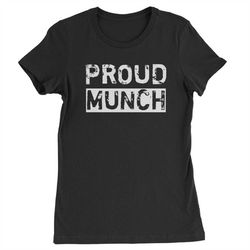 proud munch funny lgbtq womens t-shirt