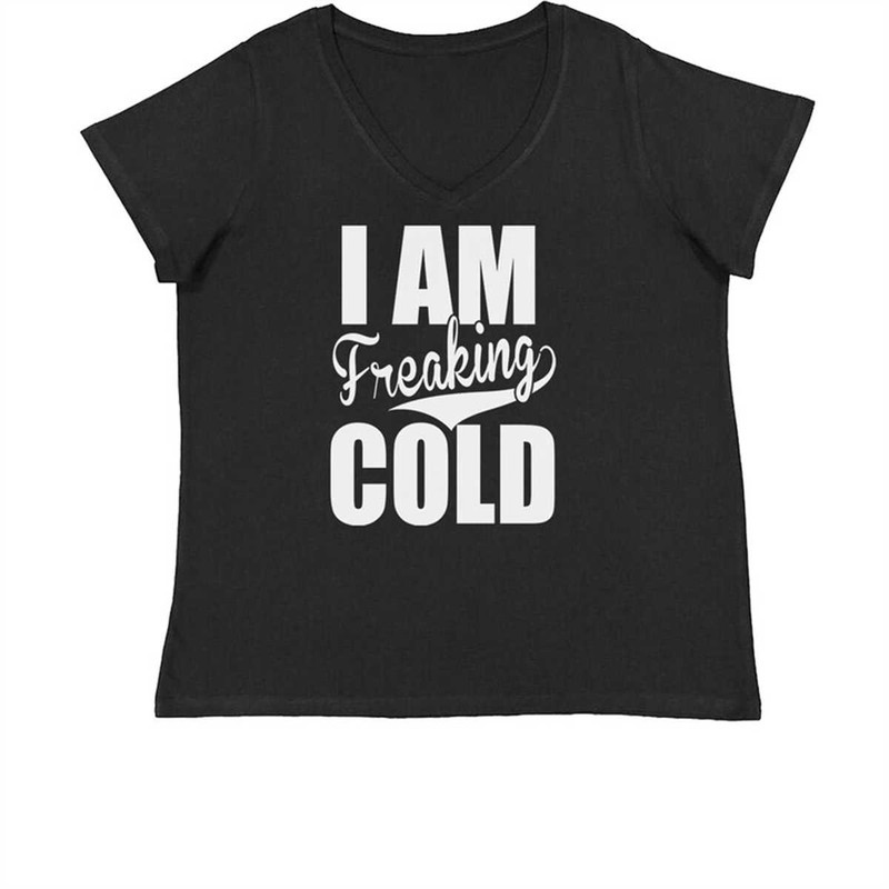 MR-1842023204517-i-am-freaking-cold-womens-plus-size-v-neck-t-shirt.jpg