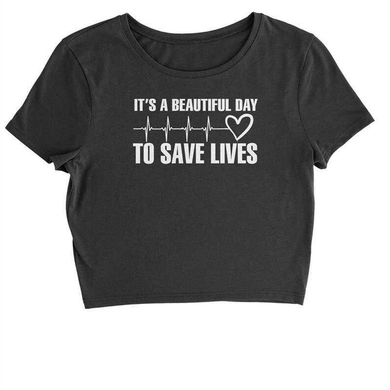 MR-184202320573-its-a-beautiful-day-to-save-lives-white-print-cropped-t-shirt.jpg
