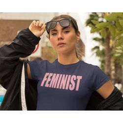 feminist shirt, women's feminism t-shirt, girl power shirt, women empowerment top, printed pink feminism, feminist gift,