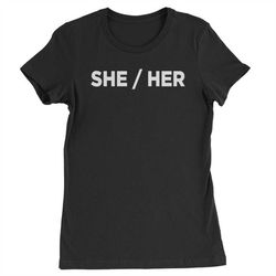 she her gender pronouns diversity and inclusion womens t-shirt