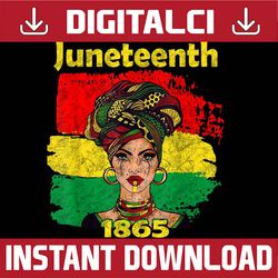 juneteenth freeish since 1865 melanin black history, black power, black woman, since 1865 png sublimation