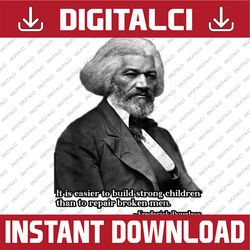 Frederick Douglass Inspirational Quote Black History Month BLM, Freedom, Black woman, Since 1865 PNG Sublimation