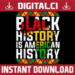 black history is american history patriotic african american juneteenth, black history month, blm, freedom, black woman,