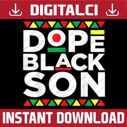 Dope Black Son Matter Black History Month African Pride Juneteenth, Black History Month, BLM, Freedom, Black woman, Sinc