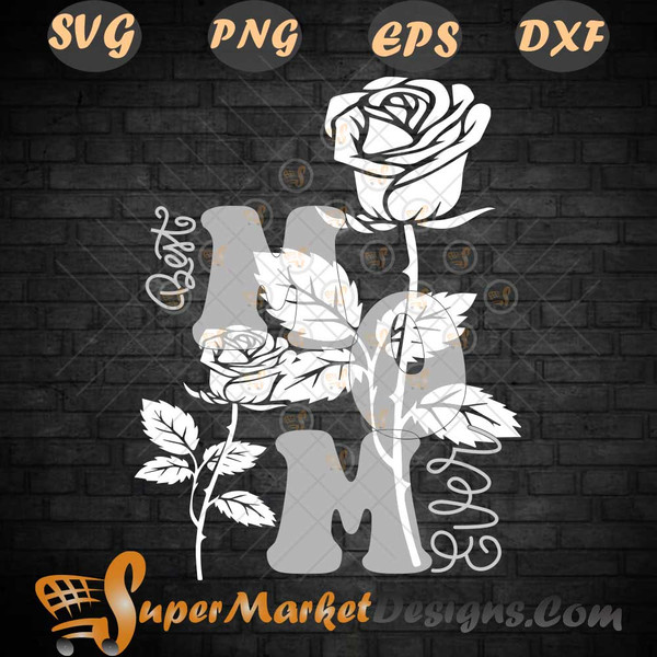Best mom flower rose ever happy mother is Day Svg Png Dxf Eps.jpg