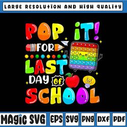pop it for last day of school last day of school poppin toys poppin, last day of school,digital download