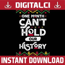one month can't hold our history african black history month juneteenth, black history month, blm, freedom, black woman,
