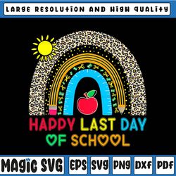 happy last day of school leopard rainbow teacher student png graduation last day, last day of school,digital download
