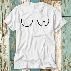 titties cartoon hand drawn boobs women have no need boobies t shirt top design unisex ladies mens tee retro fashion vint
