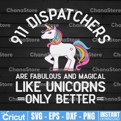911 dispatchers fabulous magical like unicorns funny svg, png, dxf, eps cricut, digital download