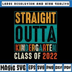 Straight Outta Kindergarten Vintage Class Of 2022 Graduation PNG Last Day of Schoo, Last day of school,Digital Download