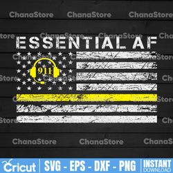 essential af svg, 911 police dispatcher svg, american flag thin yellow line svg design