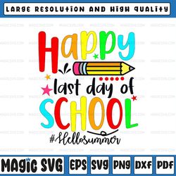 School SVG, Happy last day of school svg, Hello summer svg, summer break svg, Last day of school,Digital Download