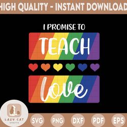 teach love svg for teachers, i promise to teach love, teacher diversity svg , special education teacher, svg