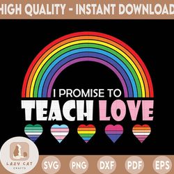 Teach Love Svg for Teachers, I Promise To Teach Love, Teacher Diversity Svg , Special Education Teacher, Svg