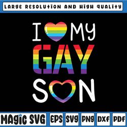 i love my gay son gay pride lgbt lesbian mom dad svg lesbian and gay svg, lgbt svg, digital download