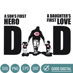 cincinnati reds dad a sons first hero daughters first love svg, fathers day gift, baseball fan svg, dad shirt, fathers d
