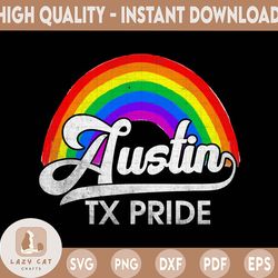 austin tx pride month rainbow say gay say love lgbtq t-shirt png, proud lgbt png, social worker sublimation file, digita