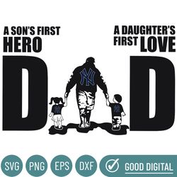 new york yankees dad a sons first hero daughters first love svg, fathers day gift, baseball fan svg, dad shirt, fathers