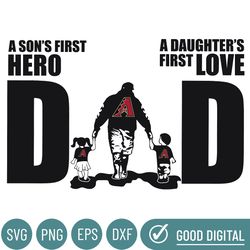 arizona diamondbacks dad a sons first hero daughters first love svg, fathers day gift, baseball fan svg, dad shirt, fath