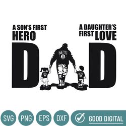 brooklyn nets dad a sons first hero daughters first love svg, fathers day gift, baseball fan svg, dad shirt, fathers day