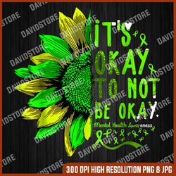 mental health awareness sunflower its okay to not be okay png, its okay to not be okay png, png high quality, png