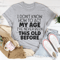 How To Act My Age Tee