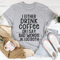 I Either Drink Coffee Or I Say Bad Words Tee
