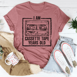 I Am Cassette Tape Years Old Tee