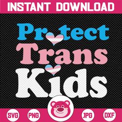 protect trans kids svg, transgender pride flag svg, lgbt month svg, lgbtq pride, trans pride, distressed trans svg