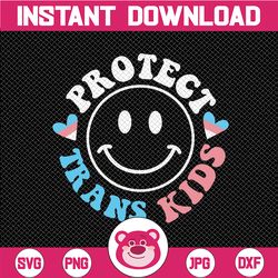 protect trans kids svg, trans pride svg, trans rights svg, lgbt svg, lgbtq svg