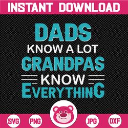 grandpa cut file, dad's know a lot, grandpas know everything svg, grandpa cut files quotes svg for cricut, commercial us