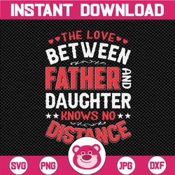 the love between a father and daughter knows no distance svg vector cut file for vinyl cutter silhouette cameo, cricut m