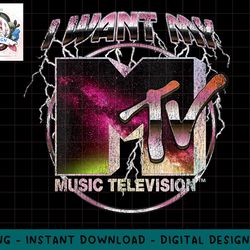 Womens MTV I Want My  Galaxy  png, digital download, instant download,MTV, MTV LOGO, MTV PNG