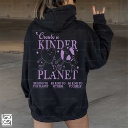 be kind sweatshirt, aesthetic sweatshirt, aesthetic hoodie, trendy sweatshirt, be kind to the planet, be kind to others,