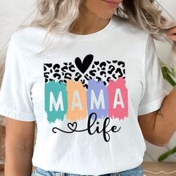mama life shirt, mama shirt, leopard mama shirt, mom shirt, mama shirt, blessed mama shirt, mother's day shirt
