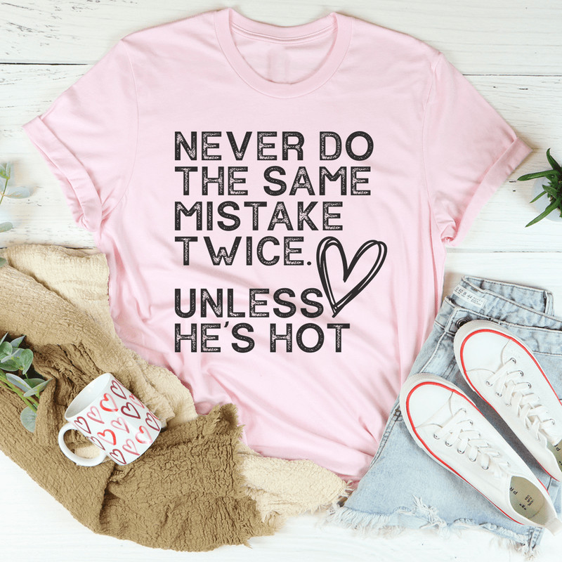 Never Do The Same Mistake Twice Tee