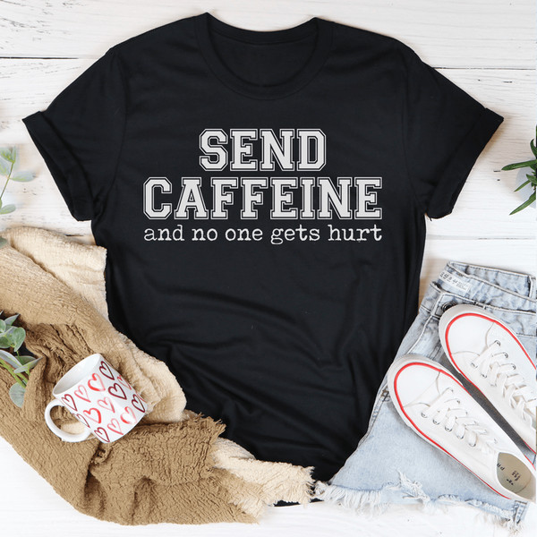Send Caffeine Tee