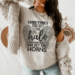 sometimes you get the halo and sometimes you get the horns tee