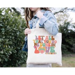 Let All That You Do Be Done In Love 1 Corinthians 16:14 Canvas Bag, Christian Mama Tote, Bible Verse Tote Bag, Colorful