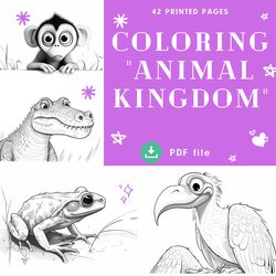 Coloring book for children "Animal Kingdom 1", coloring books for boys or girls Grayscale Printable PDF Coloring Pages